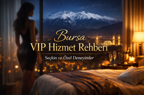 Bursa Vip Escort Bursa Vip Escort